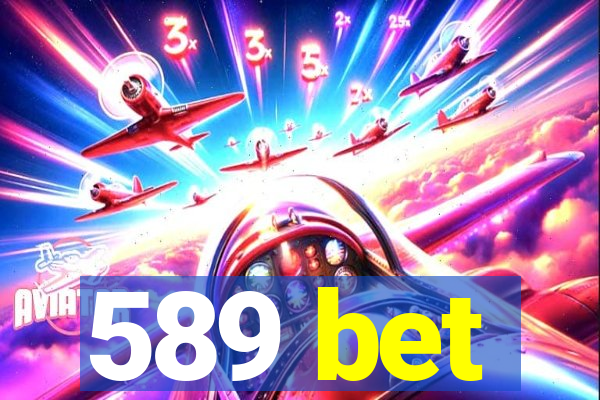 589 bet